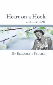 Heart on a Hook : A Memoir