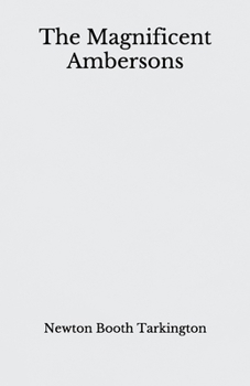 The Magnificent Ambersons: Beyond World's Classics