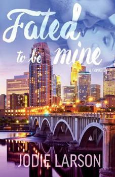 Fated to be Mine - Book #2 of the Fated