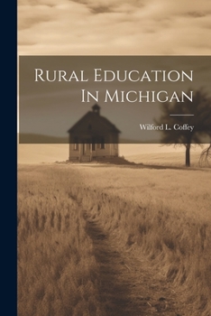 Paperback Rural Education In Michigan Book