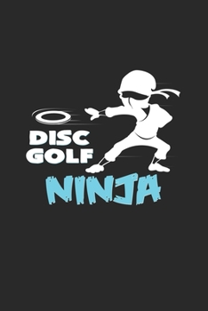 Disc golf ninja: 6x9 Disc Golf | grid | squared paper | notebook | notes