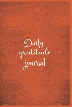 Paperback Daily Gratitude Journal: The 5 minute gratitude journal - my gratitude journal - Best Gratitude Journal For Men and Women - gratitude journal f Book