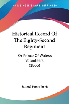 Historical Record Of The 82nd Regiment: Or Prince Of Wales's Volunteers