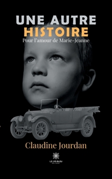 Paperback Une autre histoire: Pour l'amour de Marie-Jeanne [French] Book