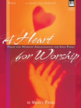 Paperback A Heart for Worship: Praise and Worship Arrangements for Solo Piano Book