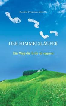 Paperback Der Himmelsläufer: Ein Weg die Erde zu segnen [German] Book