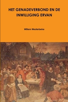 Paperback Het Genadeverbond En de Inwilliging Ervan [Dutch] Book