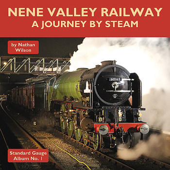 Hardcover Nene Valley Railway: A Journey by Steam Book