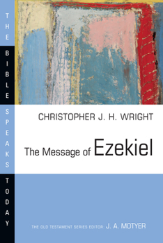 Paperback The Message of Ezekiel: A New Heart and a New Spirit Book