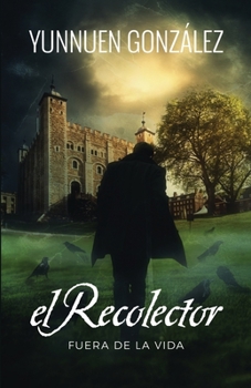 Paperback El Recolector: Fuera de la Vida [Spanish] Book
