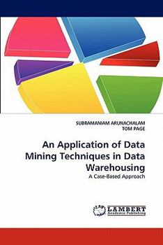 Paperback An Application of Data Mining Techniques in Data Warehousing Book
