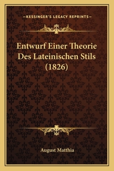 Paperback Entwurf Einer Theorie Des Lateinischen Stils (1826) [German] Book