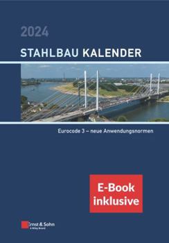 Hardcover Stahlbau-Kalender 2024: Schwerpunkte (inkl. e-Book als PDF) (Stahlbau-Kalender-eBundle (Ernst & Sohn)) (German Edition) [German] Book