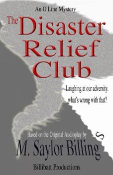 The Disaster Relief Club - Book #2 of the O Line Mystery