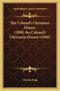 Paperback The Colonel's Christmas Dinner (1890) the Colonel's Christmas Dinner (1890) Book