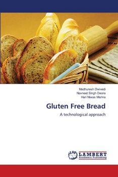 Gluten Free Bread: A technological approach