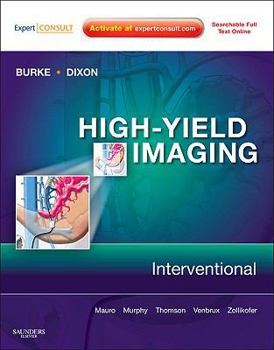 Hardcover High-Yield Imaging: Interventional: Expert Consult - Online and Print [With Access Code] Book