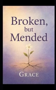 Paperback Broken, but Mended Book