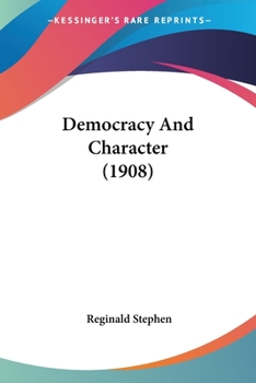 Paperback Democracy And Character (1908) Book