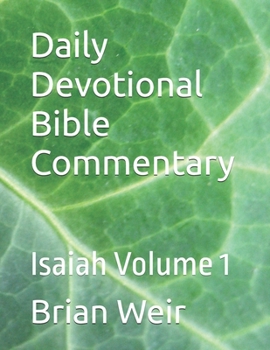 Paperback Daily Devotional Bible Commentary: Isaiah Volume 1 Book