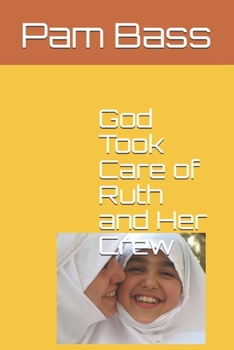 Paperback God Took Care of Ruth and Her Crew Book