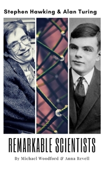 Paperback Remarkable Scientists: Stephen Hawking & Alan Turing - 2 Biographies in 1 Book