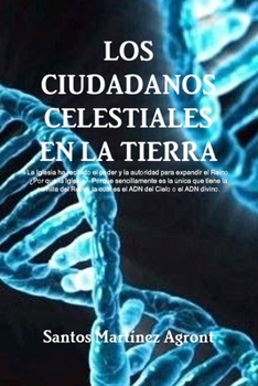 Paperback Los Ciudadanos Celestiales En La Tierra [Spanish] Book