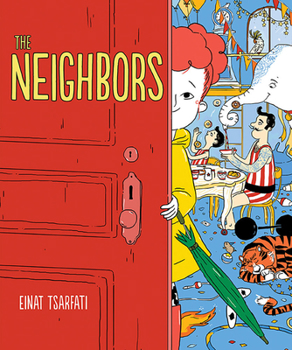 Hardcover The Neighbors: A Picture Book