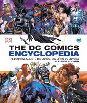 Hardcover DC Comics Encyclopedia All-New Edition: The Definitive Guide to the Characters of the DC Universe Book