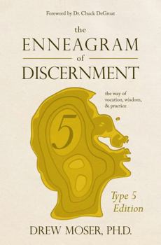 Paperback The Enneagram of Discernment (Type Five Edition): The Way of Vocation, Wisdom, and Practice Book