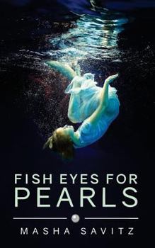 Paperback Fish Eyes for Pearls: A Magical Realism Memoir Book