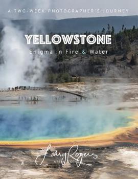 Paperback Yellowstone: Enigma in Fire & Water Book