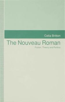 Hardcover The Nouveau Roman: Fiction, Theory and Politics Book