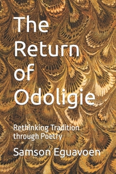Paperback The Return of Odoligie: Rethinking Tradition through Poetry Book