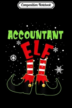 Composition Notebook: Accountant Elf Matching Christmas Family  Journal/Notebook Blank Lined Ruled 6x9 100 Pages
