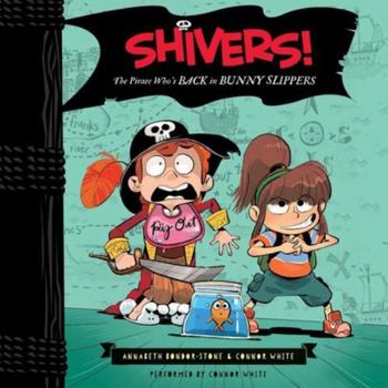 The Pirate Who's Back in Bunny Slippers - Book #2 of the Shivers!
