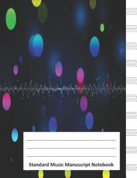 Standard Music Manuscript Notebook: Bass Clef Staff Paper Notebook (10 Stave) for Music Lovers and Composers