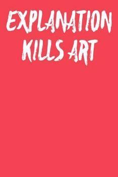 Paperback Explanation Kills Art: Guitar Tab Notebook 6x9 120 Pages Book