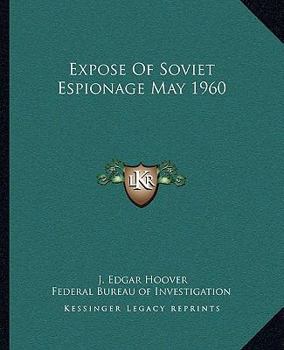 Paperback Expose Of Soviet Espionage May 1960 Book