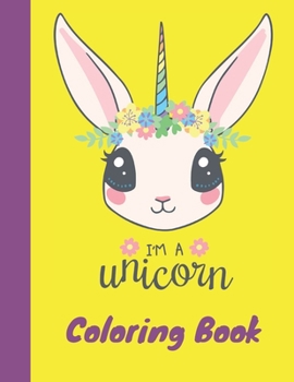 Paperback I'm a unicorn coloring book: A Fun coloring book for Kids Ages 4-8 Book