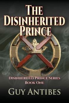 The Disinherited Prince - Book #1 of the Disinherited Prince