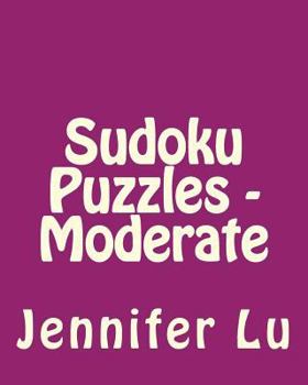 Paperback Sudoku Puzzles - Moderate: Easy to Read, Large Grid Sudoku Puzzles Book