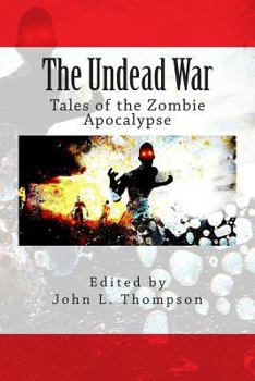 Paperback Undead War: Tales of the Zombie Apocalypse Book