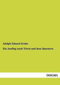 Ein Ausflug Nach Triest Und Dem Quarnero