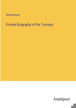 Paperback Private Biography of the Turnleys Book