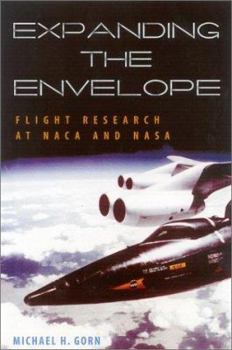 Hardcover Expanding the Envelope: Flight Research at the NACA and NASA Book
