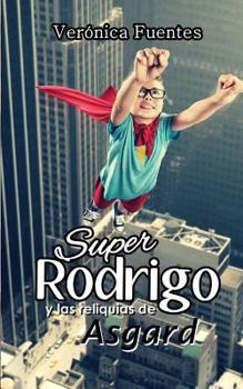 Paperback SuperRodrigo y las reliquias de Asgard [Spanish] Book