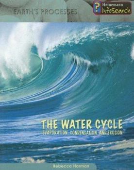 Paperback The Water Cycle: Evaporation, Condensation and Erosion (Earth's Processes) Book