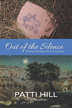 Paperback Out of the Silence: A Dramatic Retelling of the First Christmas Book