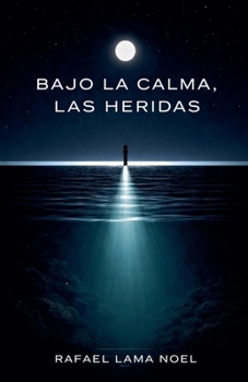 Paperback Bajo la Calma, Las Heridas [Spanish] Book